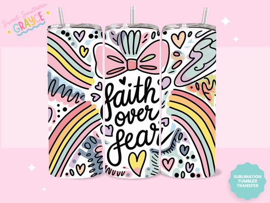 20oz SUBLIMATION TRANSFER - CUTE FAITH OVER FEAR