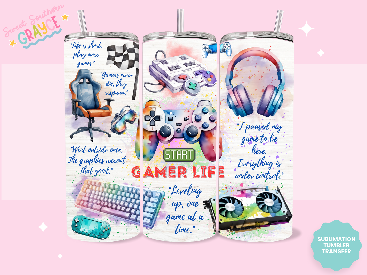 20oz SUBLIMATION TRANSFER - GAMER LIFE