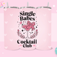 20oz SUBLIMATION TRANSFER - SINGLE BABES COCKTAIL CLUB