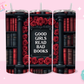 20oz SUBLIMATION TRANSFER - GOOD GIRLS READ BAD BOOKS