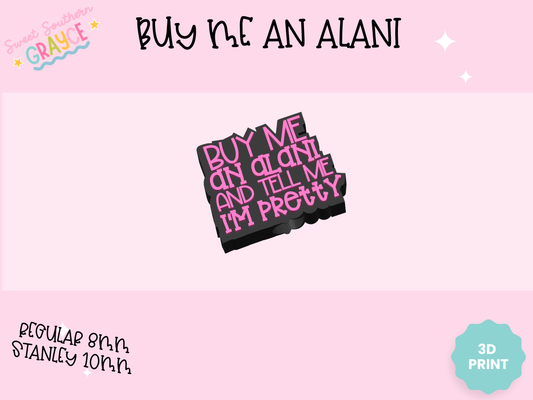 3D STRAW TOPPER- BUY ME AN ALANI