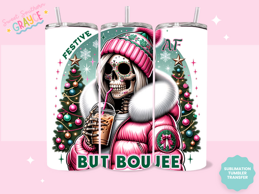 20oz SUBLIMATION TRANSFER - FESTIVE AF BUT BOUJEE