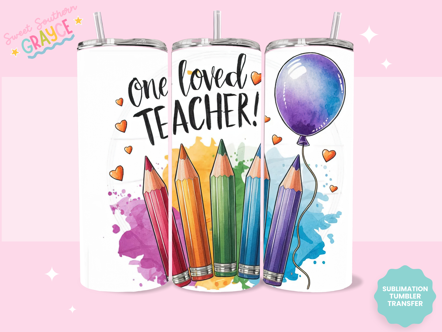 20oz SUBLIMATION TRANSFER - ONE LOVED TEACHER