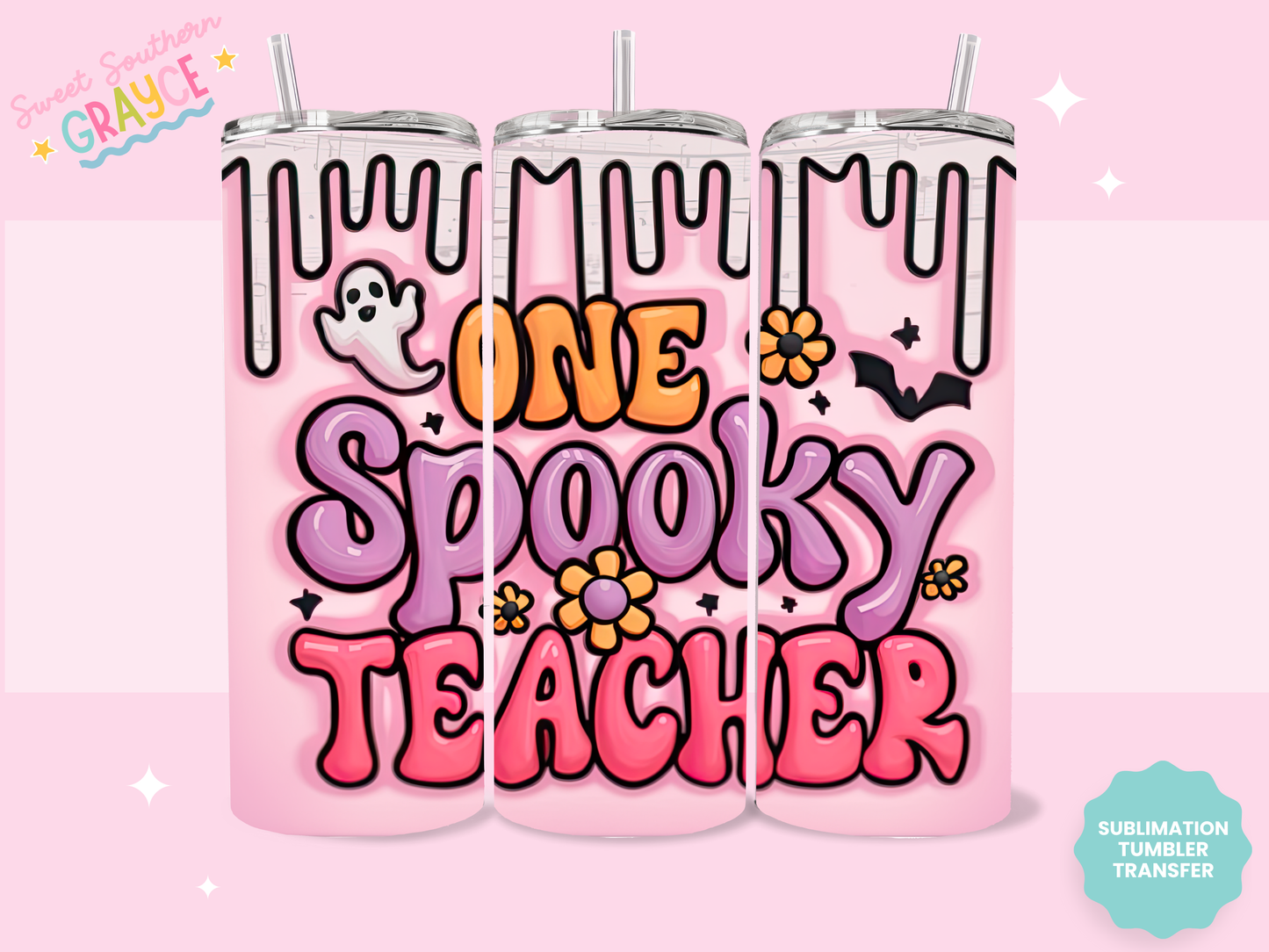 20oz SUBLIMATION TRANSFER - ONE SPOOKY TEACHER