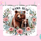 20oz SUBLIMATION TRANSFER - MAMA BEAR