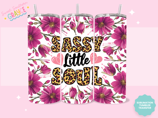 20oz SUBLIMATION TRANSFER - SASSY LITTLE SOUL