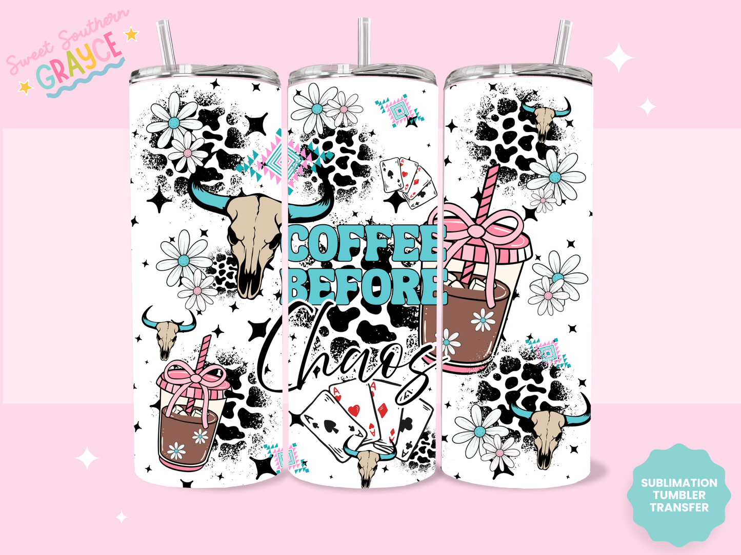 20oz SUBLIMATION TRANSFER- COFFEE BEFORE CHAOS