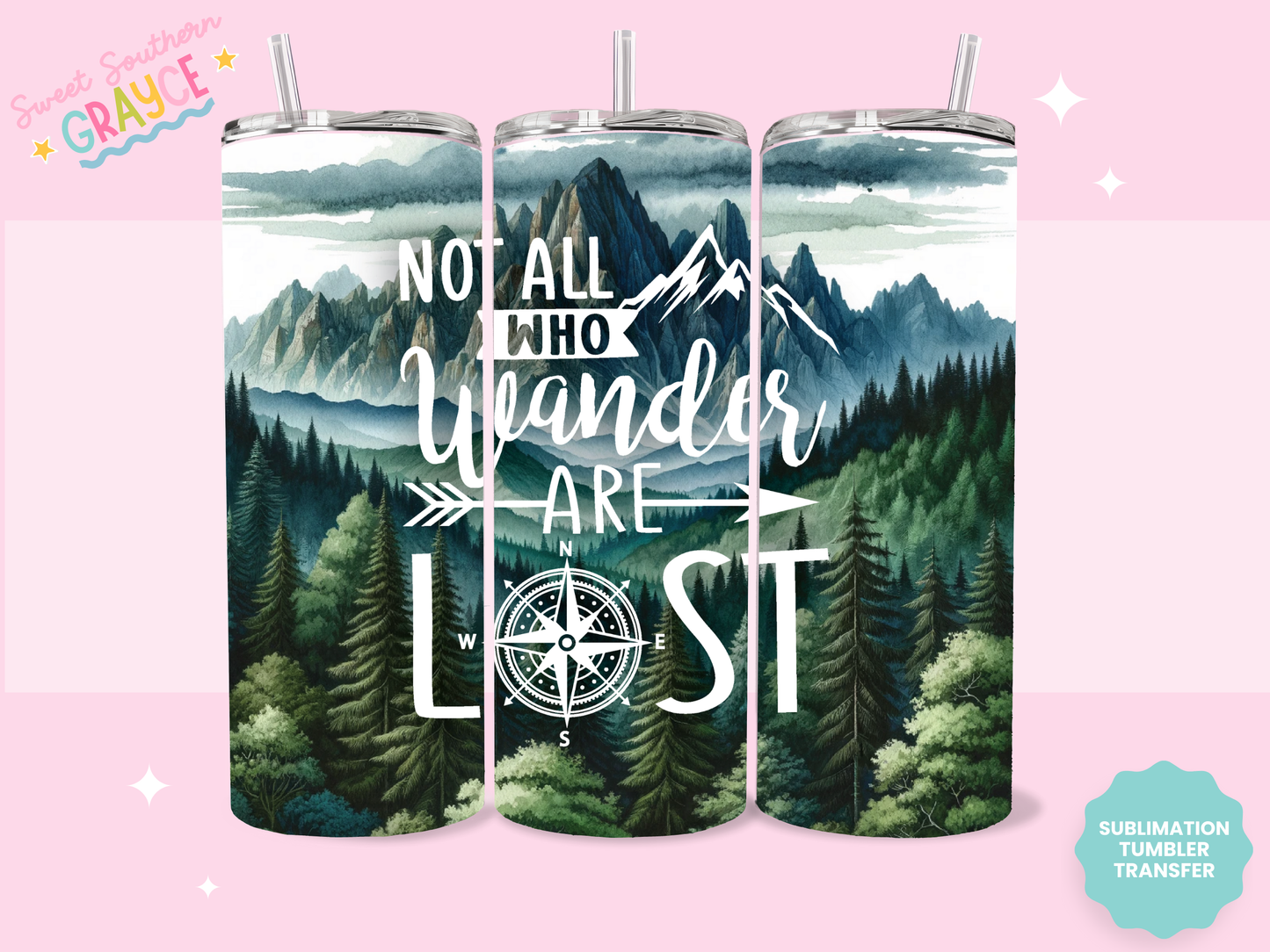 20oz SUBLIMATION TRANSFER - NOT ALL WHO WANDER ARE LOST