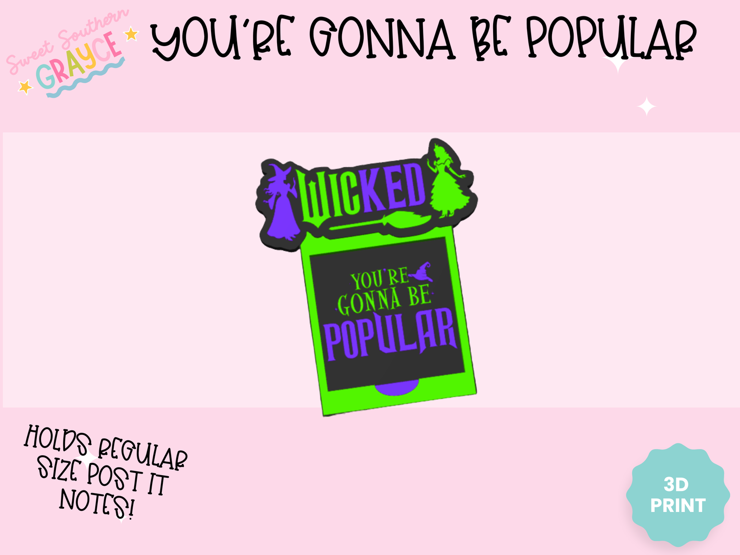 3D STICKY NOTE HOLDER- YOU'RE GONNA BE POPULAR