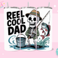 20oz SUBLIMATION TRANSFER - REEL COOL DAD SKELLIE