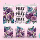 40oz SUBLIMATION TRANSFER- PRAY PURPLE FLOWERS