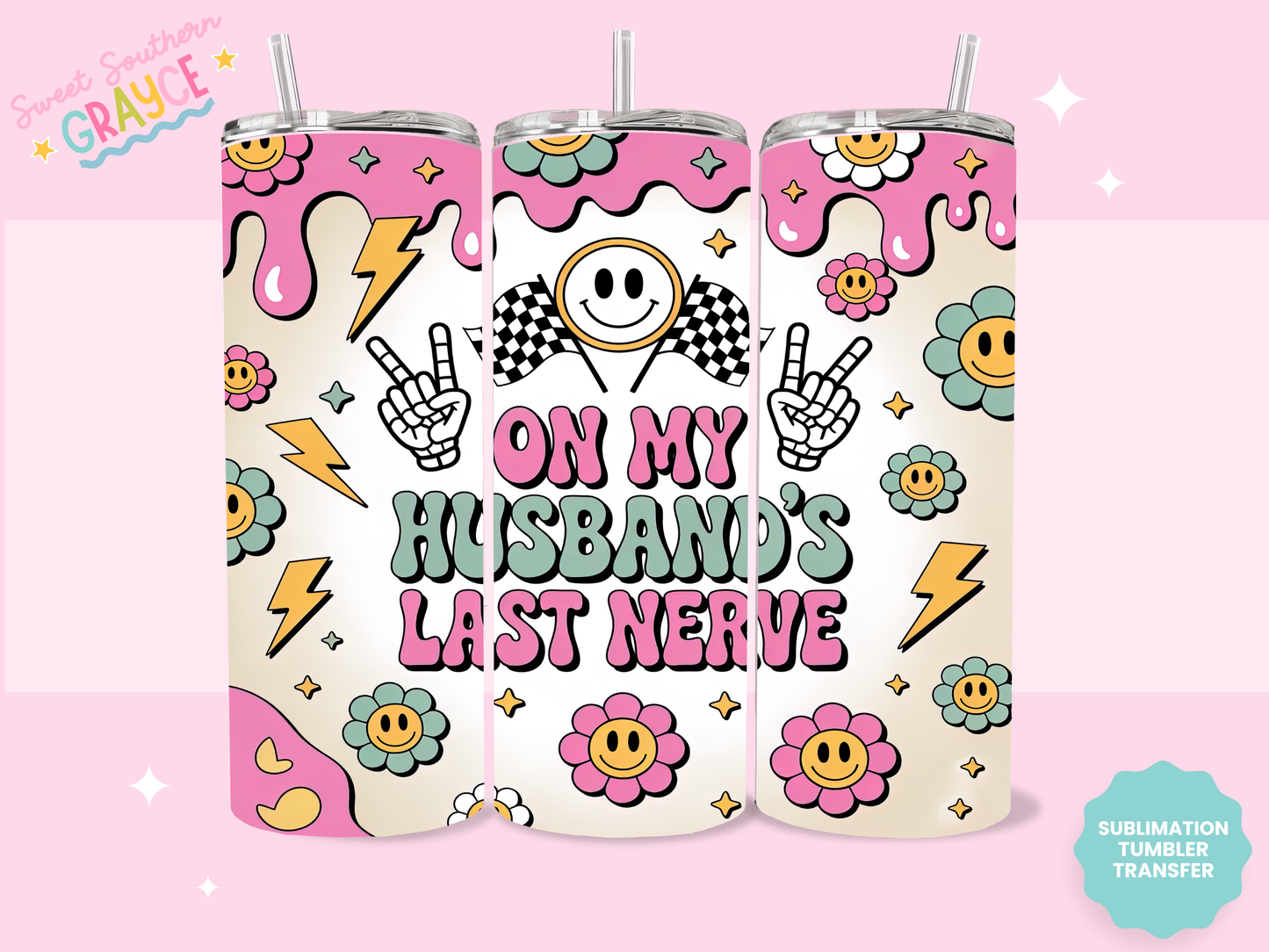 20oz SUBLIMATION TRANSFER - GROOVY ON MY HUSBANDS LAST NERVE