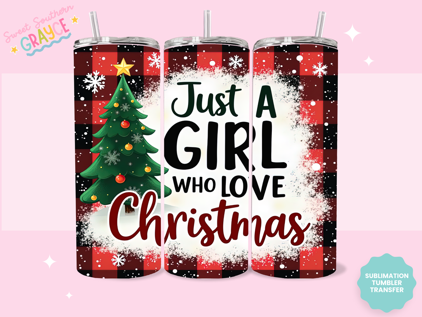 20oz SUBLIMATION TRANSFER - JUST A GIRL WHO LOVES CHRISTMAS FLANNEL