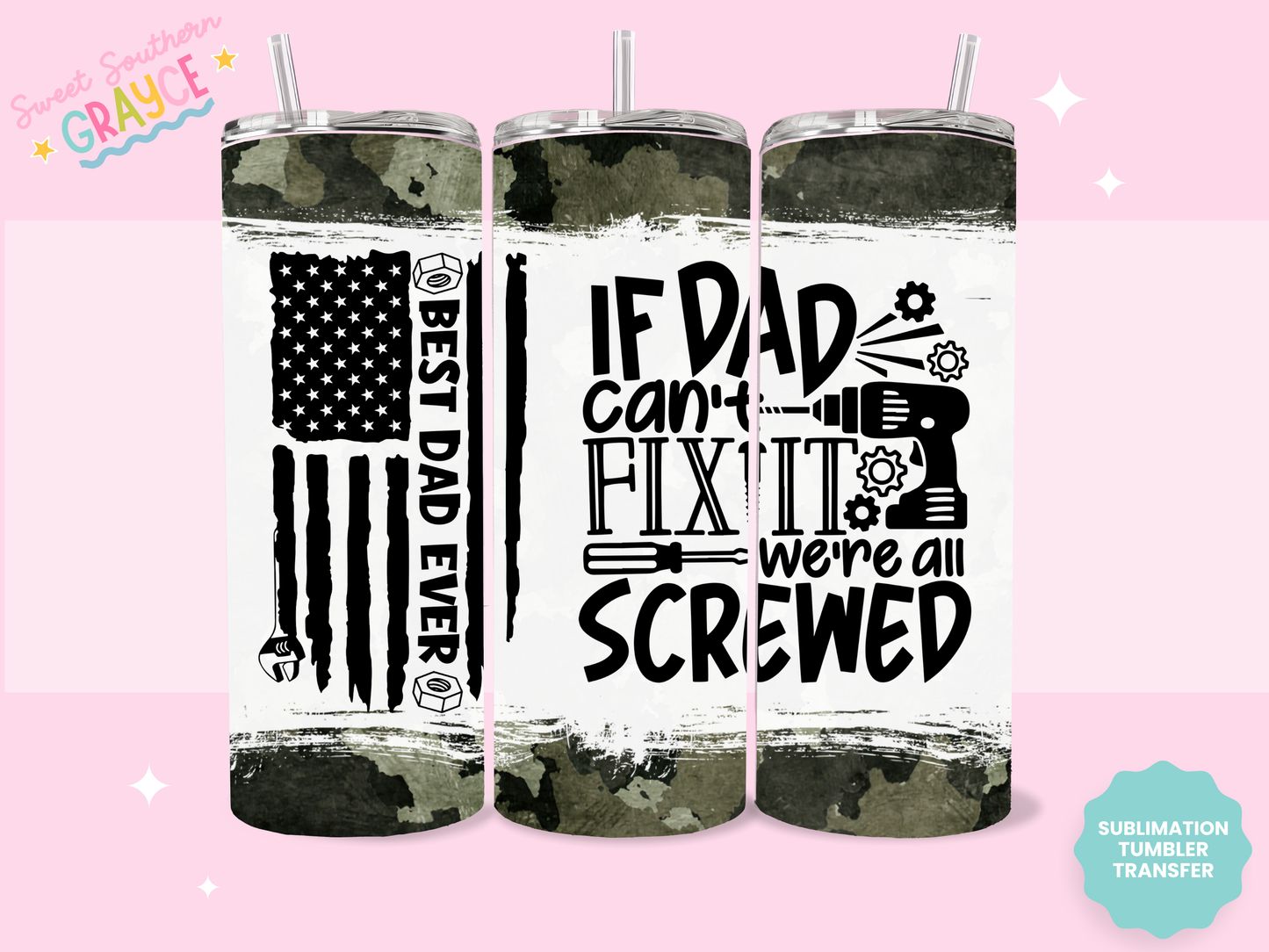 20oz SUBLIMATION TRANSFER - IF DAD CANT