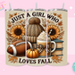 20oz SUBLIMATION TRANSFER - JUST A GIRL WHO LOVES FALL