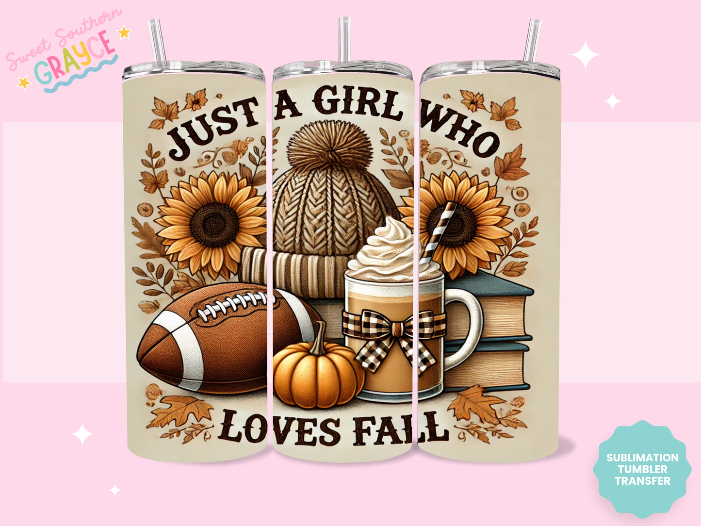 20oz SUBLIMATION TRANSFER - JUST A GIRL WHO LOVES FALL