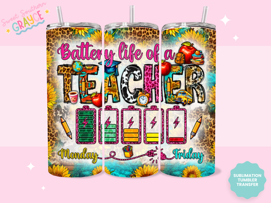 20oz SUBLIMATION TRANSFER - BATTERY LIFE OF A TEACHER