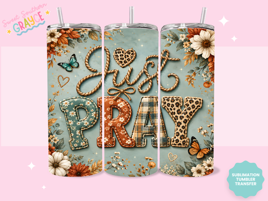 20oz SUBLIMATION TRANSFER- JUST PRAY
