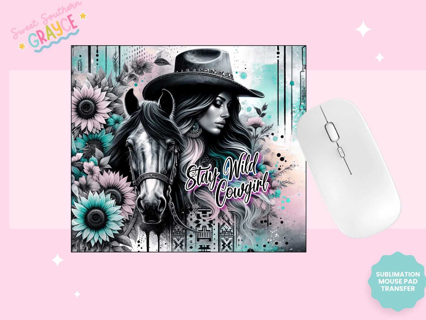 MOUSE PAD SUBLIMATION TRANSFER - STAY WILD COWGIRL