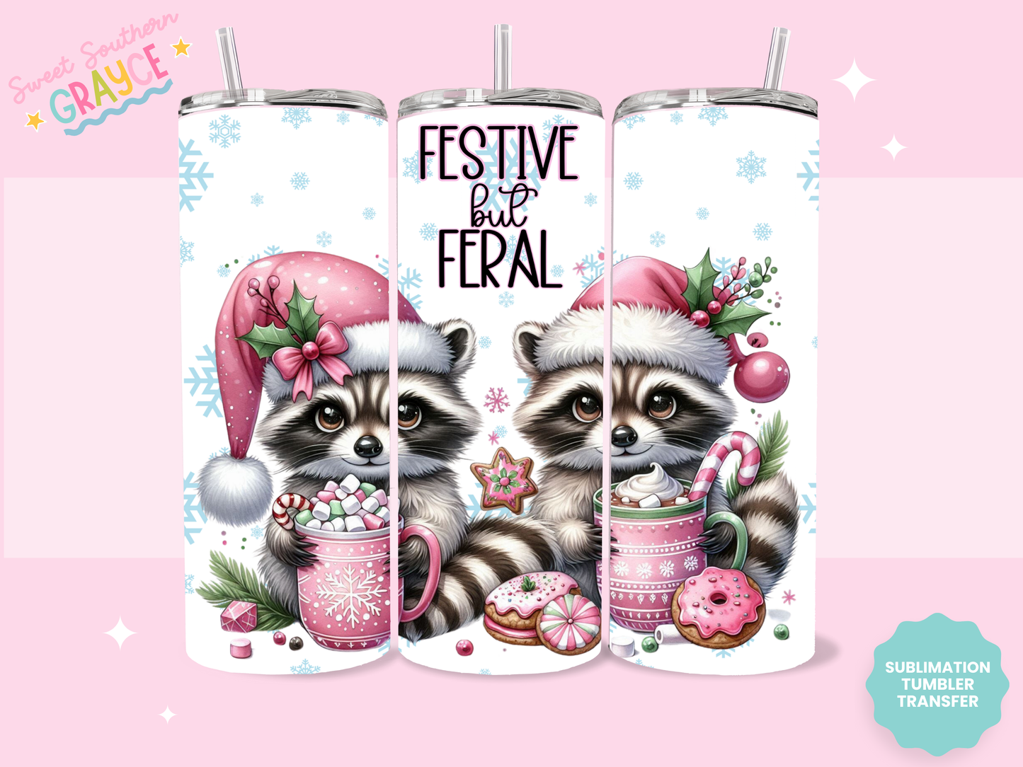 20oz SUBLIMATION TRANSFER - FESTIVE BUT FERAL