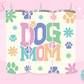 20oz SUBLIMATION TRANSFER - DOG MOM