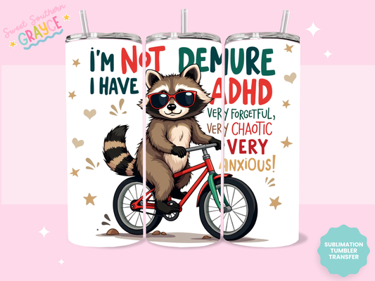 20oz SUBLIMATION TRANSFER - IM NOT DEMURE