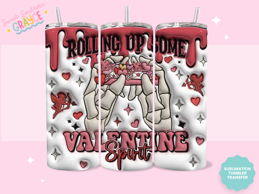 20oz SUBLIMATION TRANSFER - ROLLING UP SOME VALENTINES SPIRIT