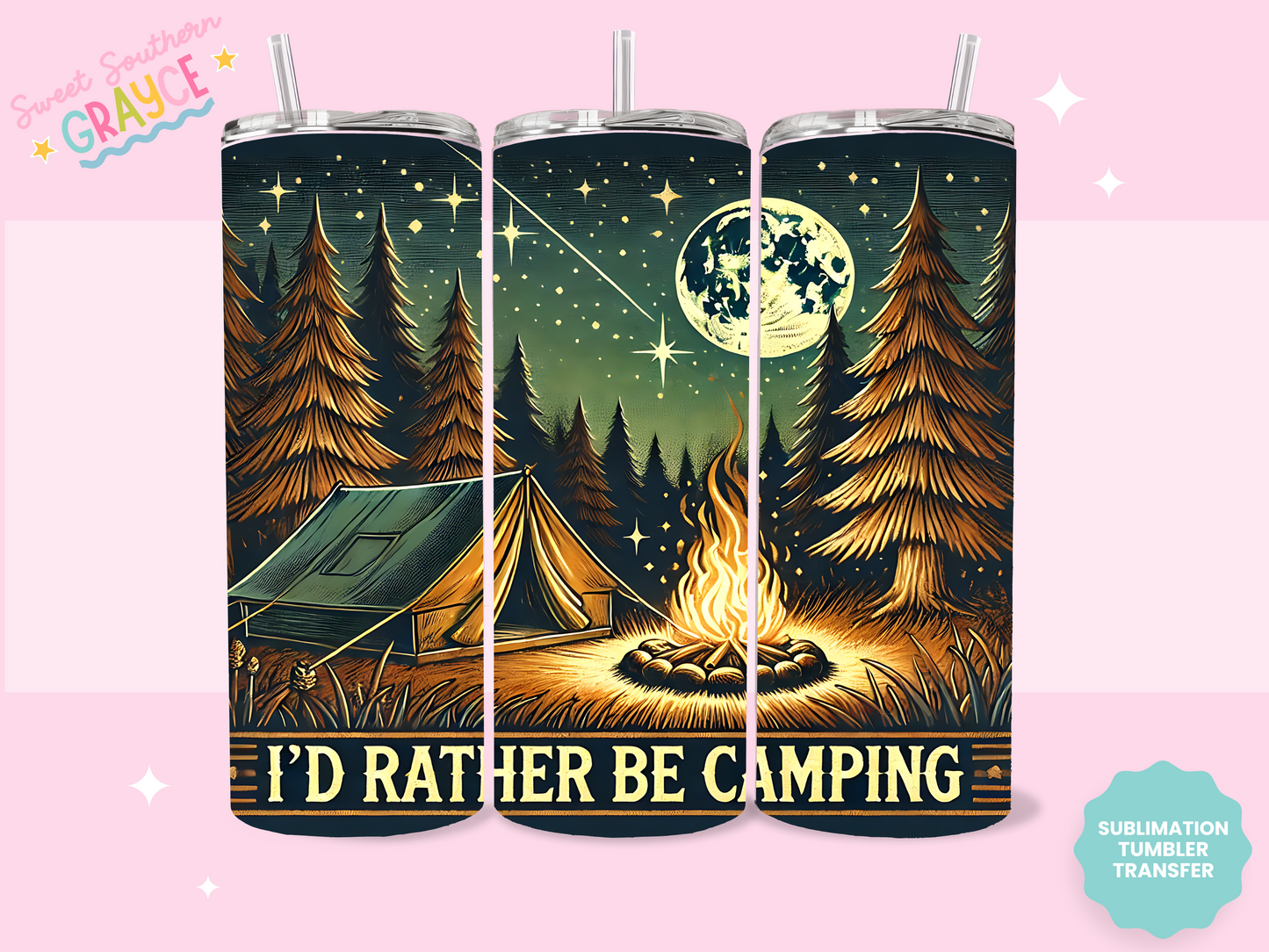 20oz SUBLIMATION TRANSFER - ID RATHER BE CAMPING