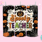 20oz SUBLIMATION TRANSFER- SPOOKY TEACHER