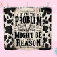 20oz SUBLIMATION TRANSFER- IF IM THE PROBLEM