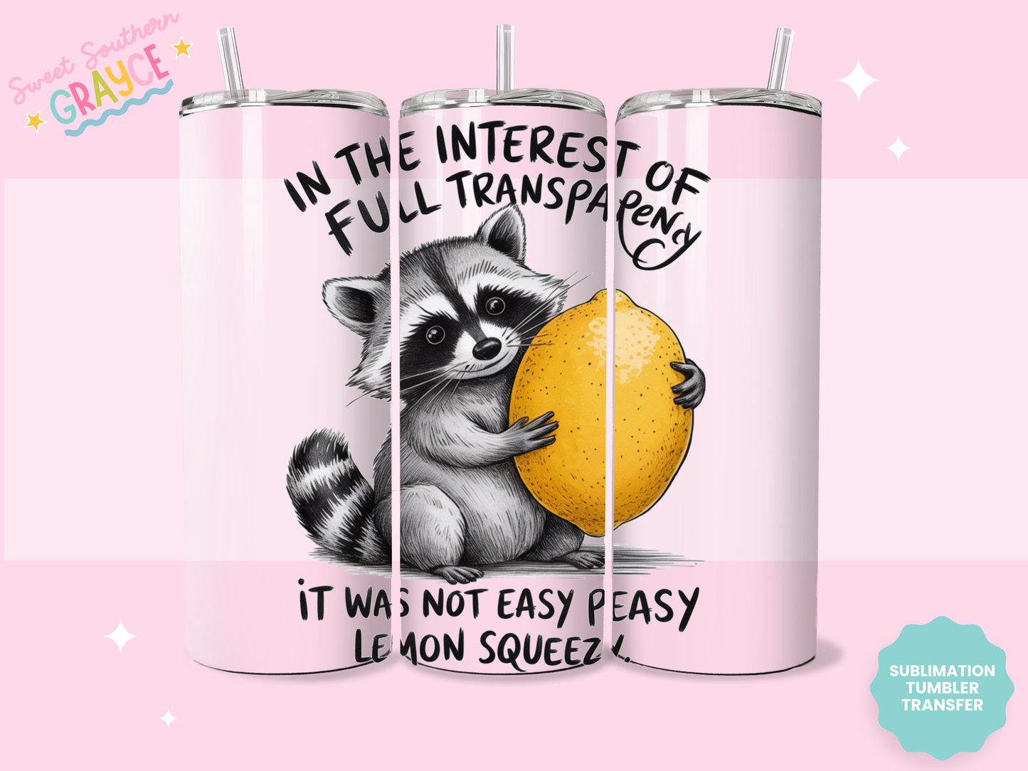 20oz SUBLIMATION TRANSFER - IN THE INTEREST RACCOON