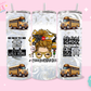 20oz SUBLIMATION TRANSFER - SCHOOL BUS DRIVER LIFE