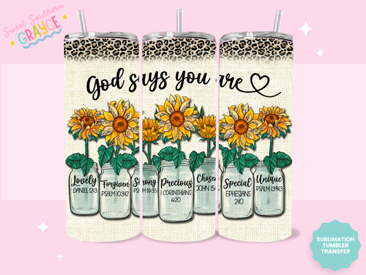 20oz SUBLIMATION TRANSFER - GOD SAYS YOU ARE