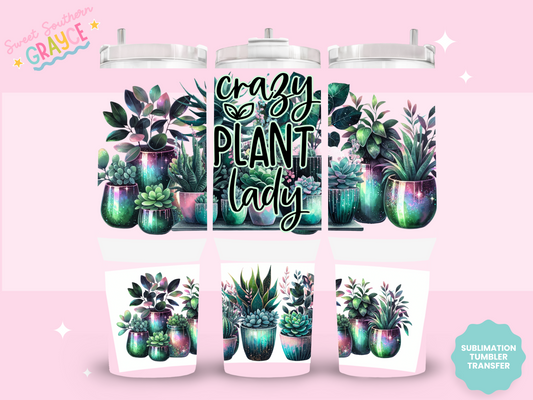 40oz SUBLIMATION TRANSFER- CRAZY PLANT LADY