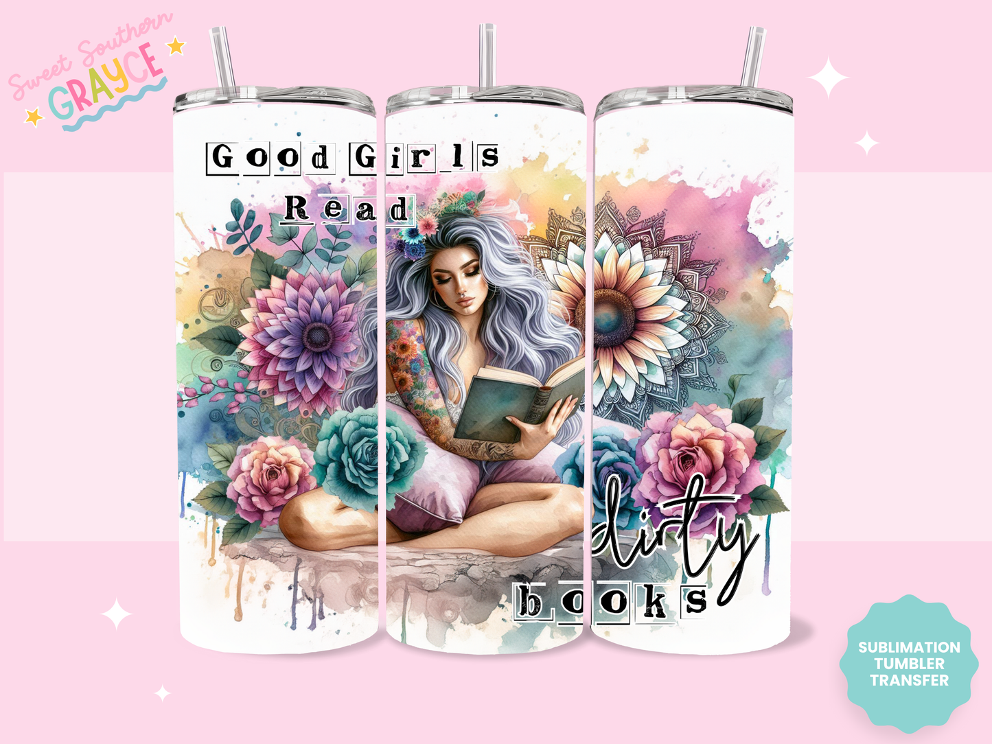 20oz SUBLIMATION TRANSFER - GOOD GIRLS READY DIRTY BOOKS