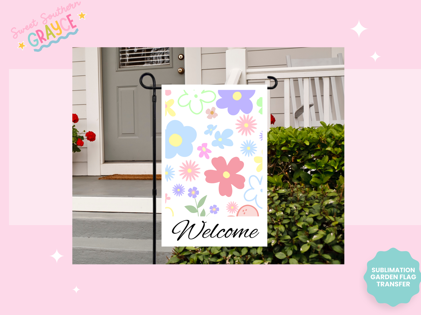 GARDEN FLAG SUBLIMATION TRANSFER - WELCOME FLOWERS
