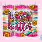 20oz SUBLIMATION TRANSFER - LASH HUSTLER #2