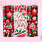 20oz SUBLIMATION TRANSFER - TIS THE SEASON TO BE JOLLY