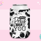 CAN KOOZIE SUB TRANSFER - IMMA PRAY FOR YOU