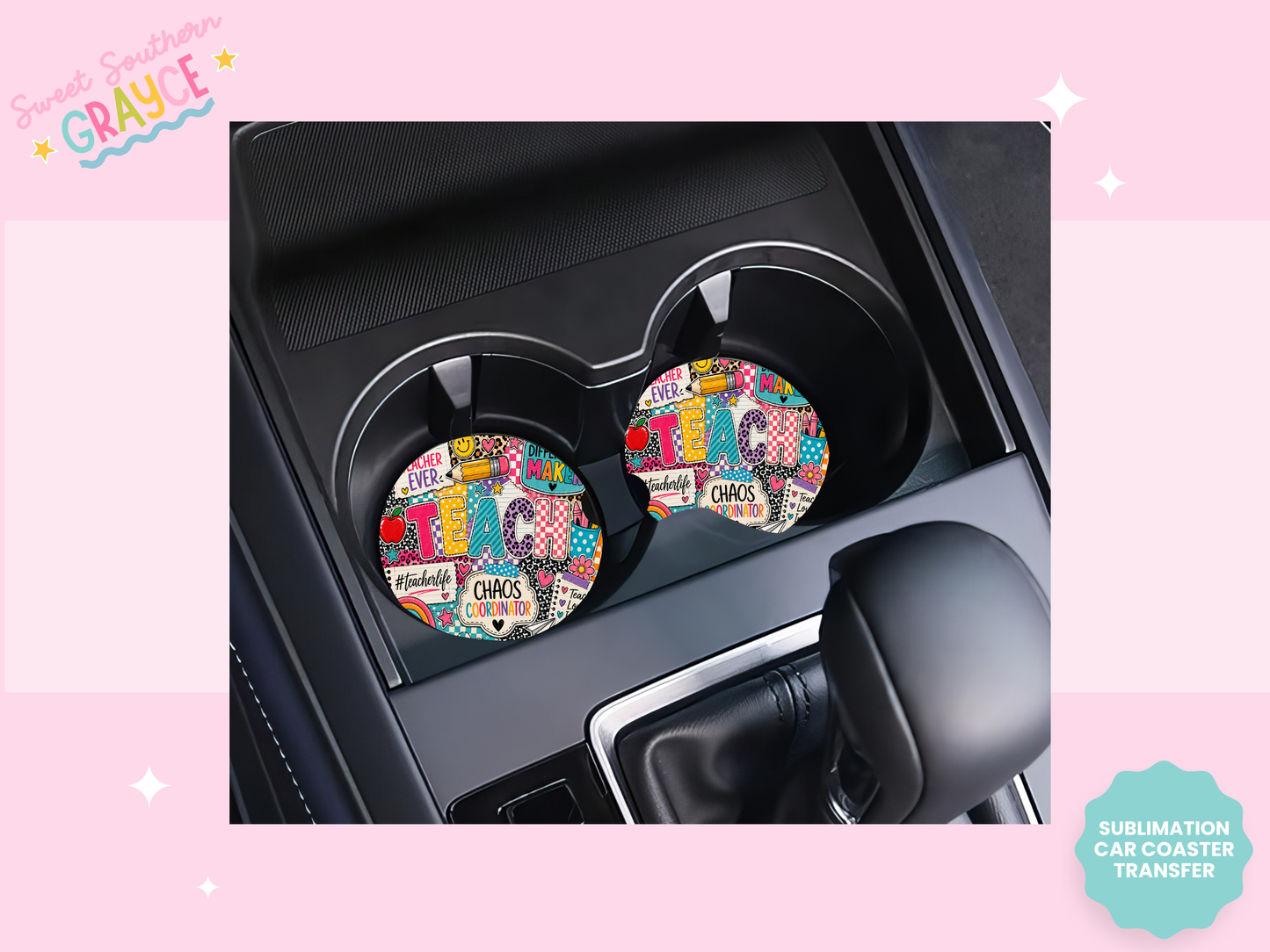 CAR COASTER SUBLIMATION TRANSFER - TEACH CHAOS COORDINATOR