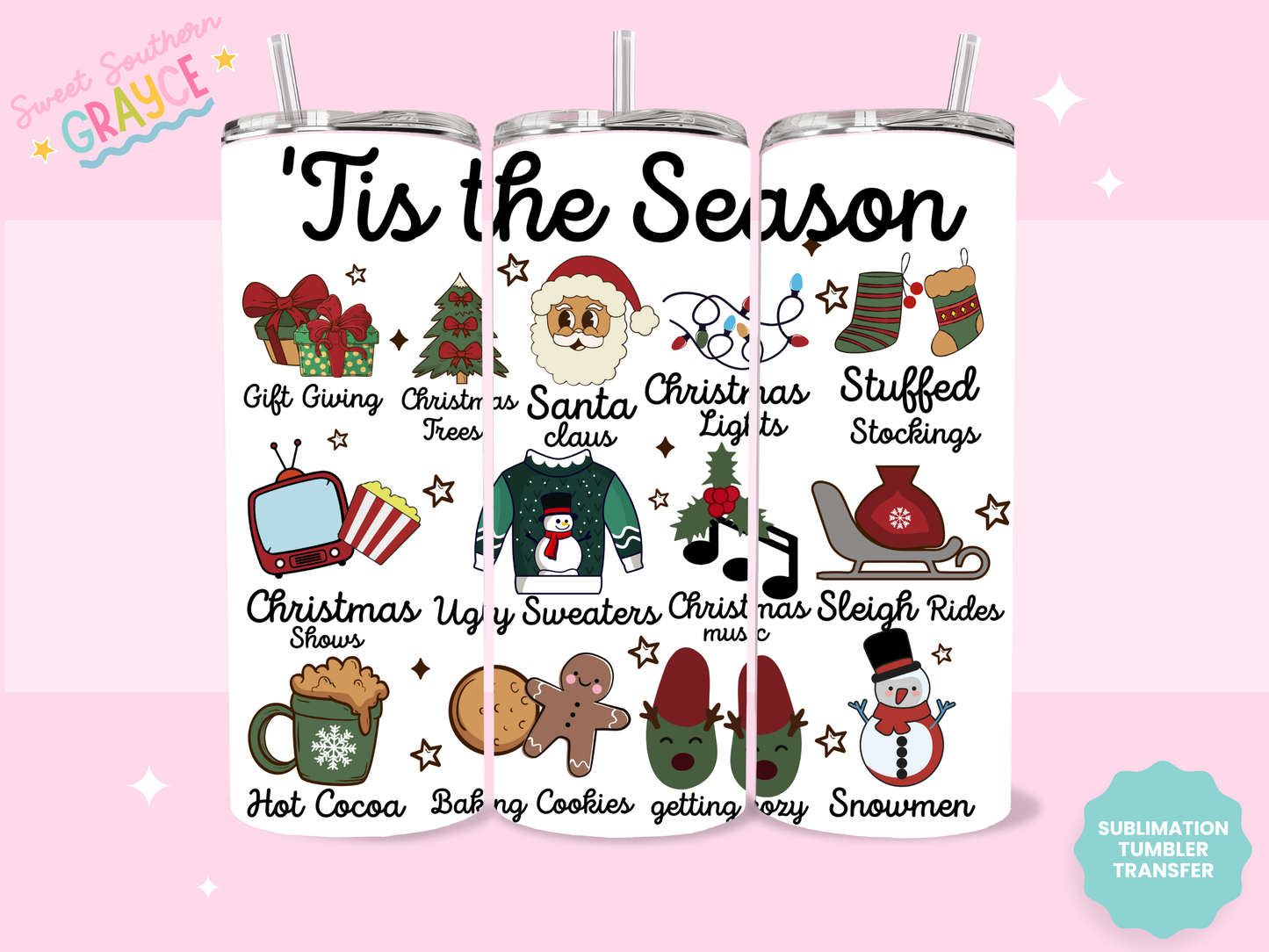 20oz SUBLIMATION TRANSFER - TIS THE SEASON THINGS