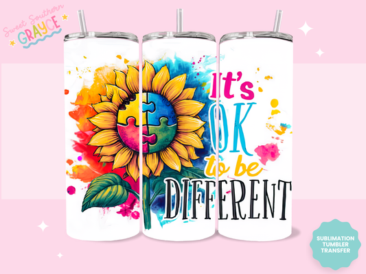 20oz SUBLIMATION TRANSFER - ITS OK TO BE DIFFERENT