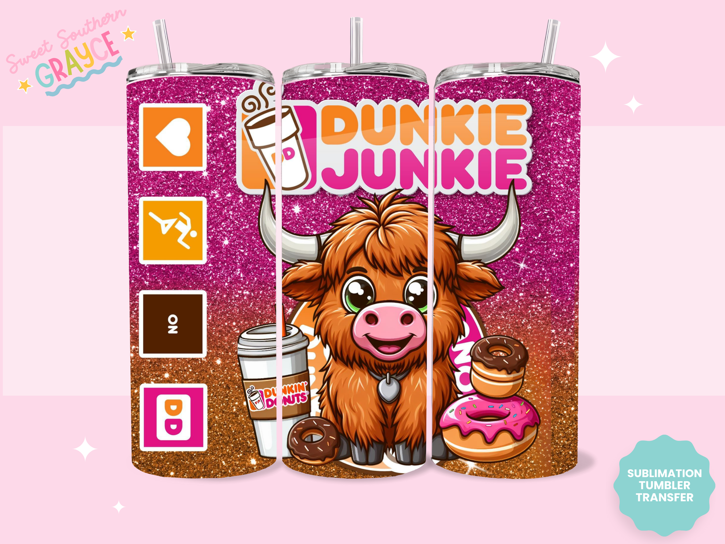 20oz SUBLIMATION TRANSFER - DUNKIE JUNKIE HEIFER