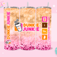 20oz SUBLIMATION TRANSFER - DUNKIN JUNKIE