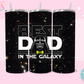 20oz SUBLIMATION TRANSFER - BEST DAD IN THE GALAXY