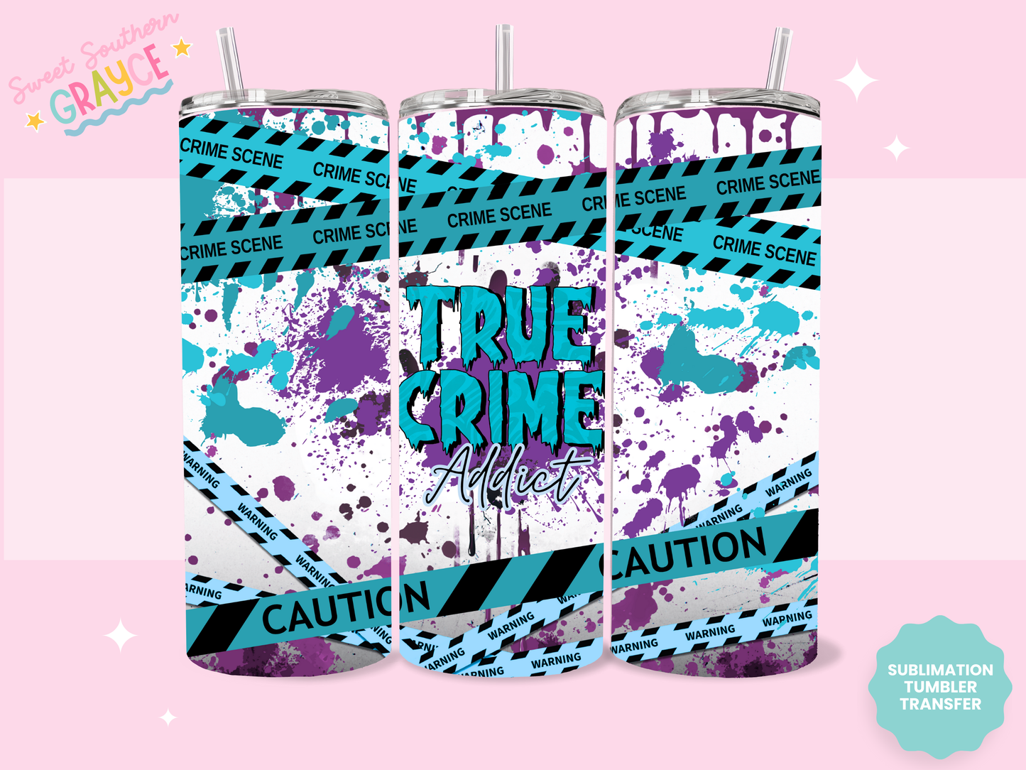 20oz SUBLIMATION TRANSFER - TRIME CRIME ADDICT