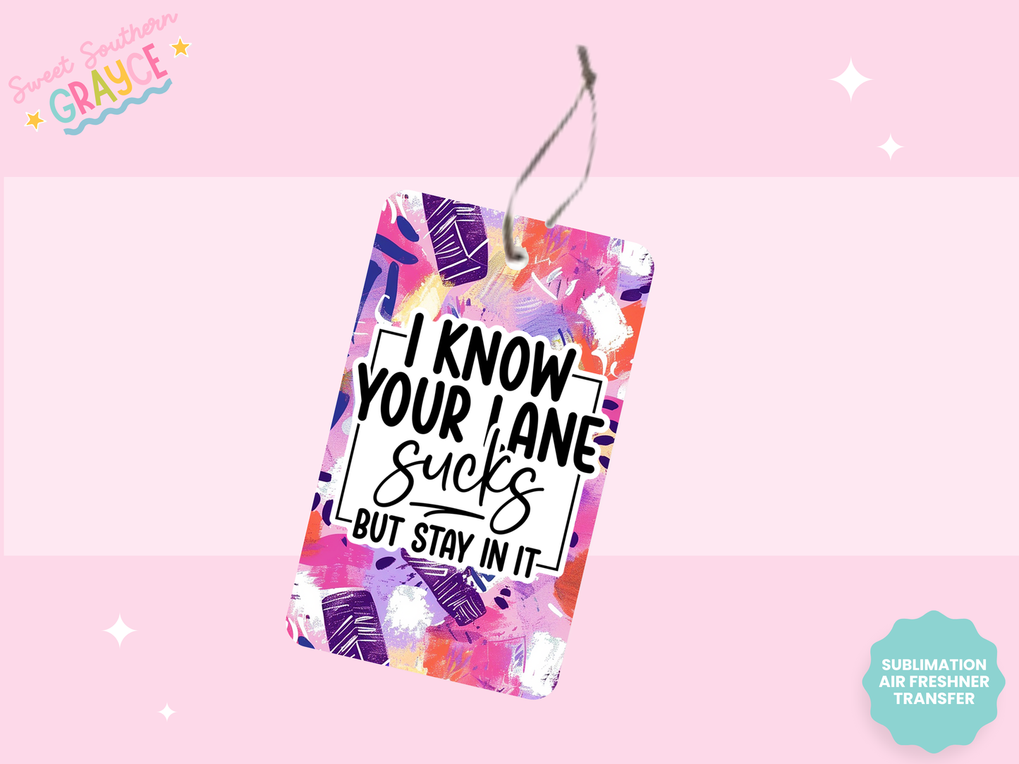 AIR FRESHIE SUB TRANSFER - I KNOW YOUR LANE SUCKS