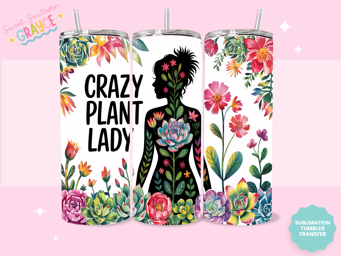 20oz SUBLIMATION TRANSFER - CRAZY PLANT LADY