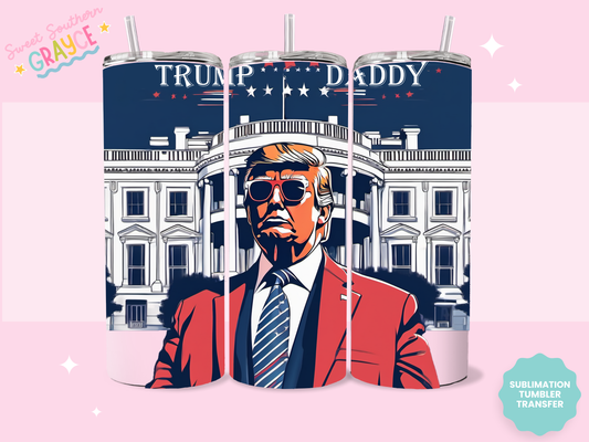 20oz SUBLIMATION TRANSFER - TRUMP DADDY