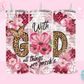 20oz SUBLIMATION TRANSFER - WITH GOD ALL THINGS ARE POSSIBLE